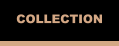 COLLECTION