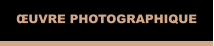 �UVRE PHOTOGRAPHIQUE